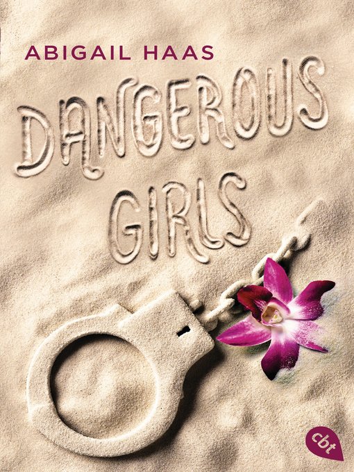 Title details for Dangerous Girls by Abigail Haas - Wait list